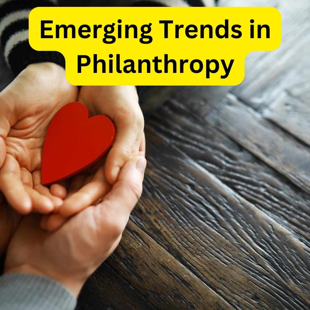 Emerging Trends in Philantropy