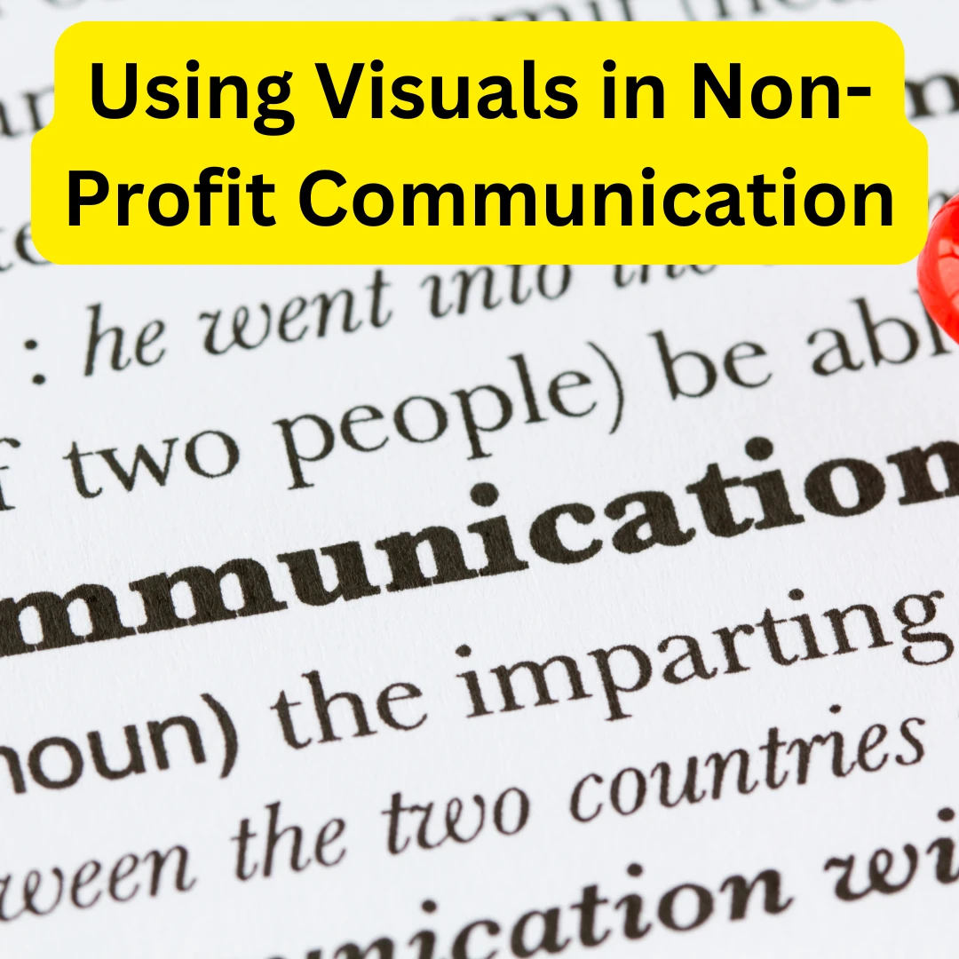Using Visuals in Non-Profit Communication